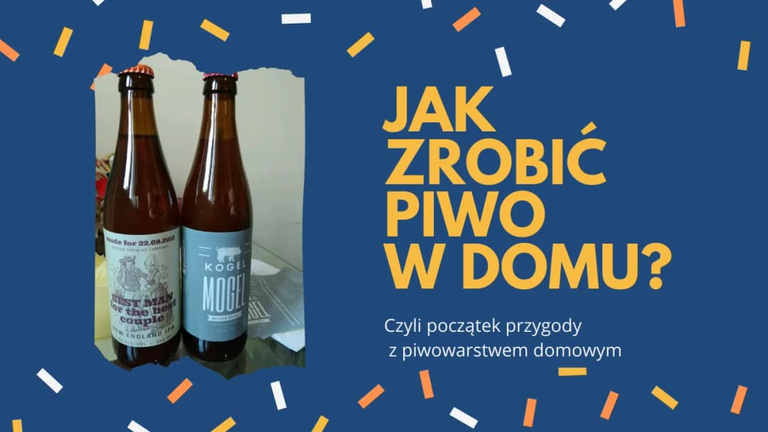 Jak zrobić domowe piwo - krok po kroku do idealnego smaku